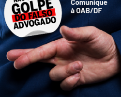 OAB/DF lança campanha contra golpe do falso advogado