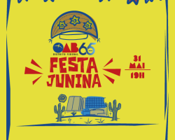 A tradicional Festa Junina da OAB/DF está chegando!