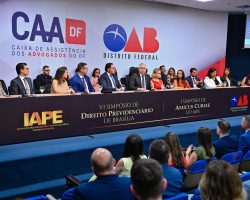 VI Simpósio de Direito Previdenciário de Brasília reúne especialistas na OAB/DF e marca posse da nova diretoria do IAPE